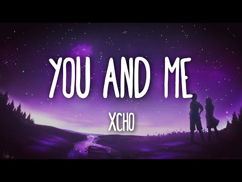 Xcho - Ты и Я (You And Me) (Romanized) Lyrics