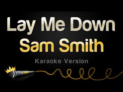 Sam Smith – Lay Me Down (Karaoke Version)