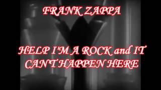FRANK ZAPPA -- HELP I&#39;M A ROCK ETC...