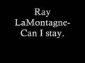 ray lamontagne-can i stay