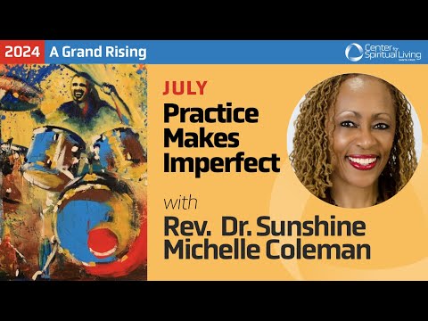 Practice Makes Imperfect with Rev. Sunshine Michelle Coleman