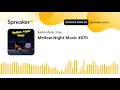 Download Lagu Mellow Night #070 Mp3 Free