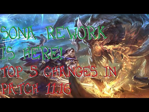 Sona Rework is HERE! Top 5 Changes of Patch 11.16