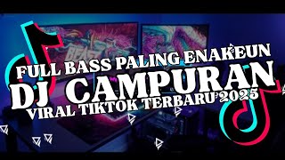 Download lagu DJ CAMPURAN VIRAL TIKTOK TERBARU 2025 || DJ ENAK BUAT MODE BANTAI FULL BASS PALING ENAK mp3 Download lagu DJ CAMPURAN VIRAL TIKTOK TERBARU 2025 || DJ ENAK BUAT MODE BANTAI FULL BASS PALING ENAK mp3