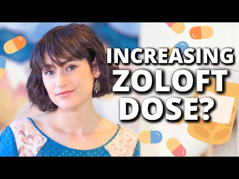 Why I've Been Increasing My Zoloft Dose