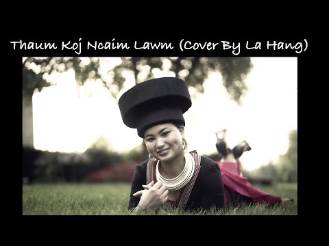 Thaum Koj Ncaim Lawm (Cover By La Yang 2021) - A RAYYS STUDIO PRODUCTION
