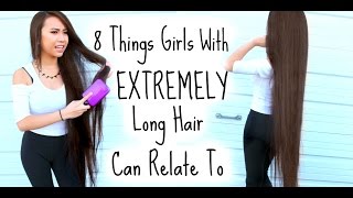 8 Things Girls With Extremely Long Hair Can Relate To