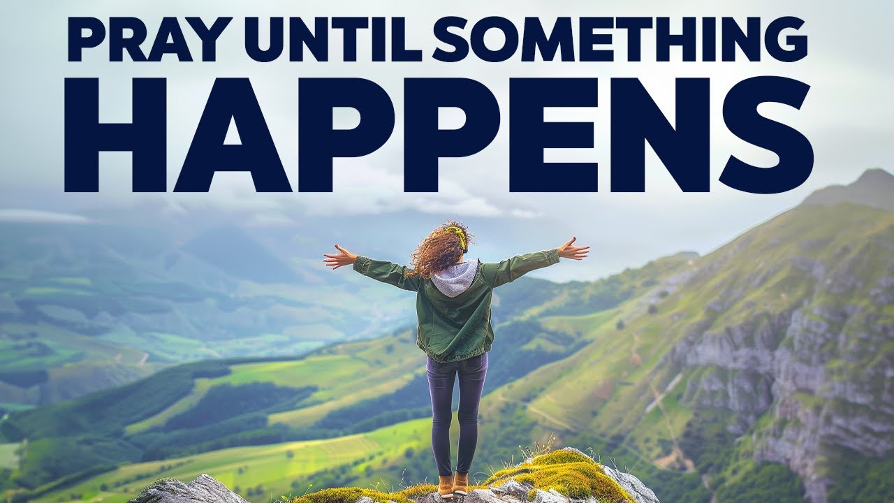 STOP DOUBTING and Keep Praying Until It Happens | Christian Motivation