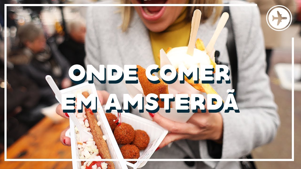 ONDE COMER EM AMSTERDAM | DEB VIAJA | Go Deb
