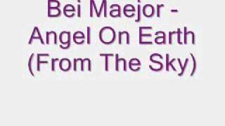 Bei Maejor - Angel On Earth (From The Sky)