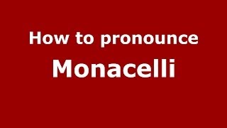 How to pronounce Monacelli