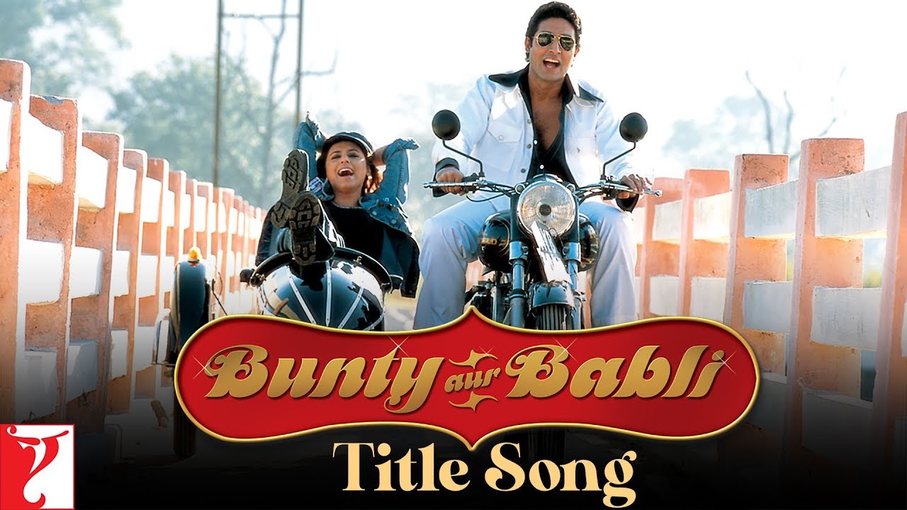 Bunty Aur Babli Title Song LYRICS