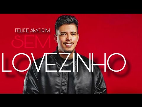 Felipe Amorim e Ya Malb - Sem Lovezinho