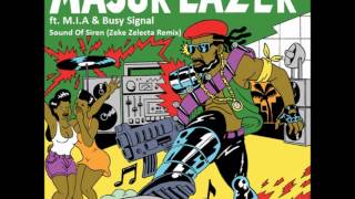 Major Lazer ft MIA Busy Signal - Sound Of Siren (Zeke Zelecta Remix)
