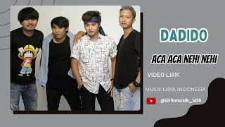 Download lagu Dadido  - Aca Aca Nehi Nehi // Video Lirik // Lirik Video // Lirik Lagu mp3