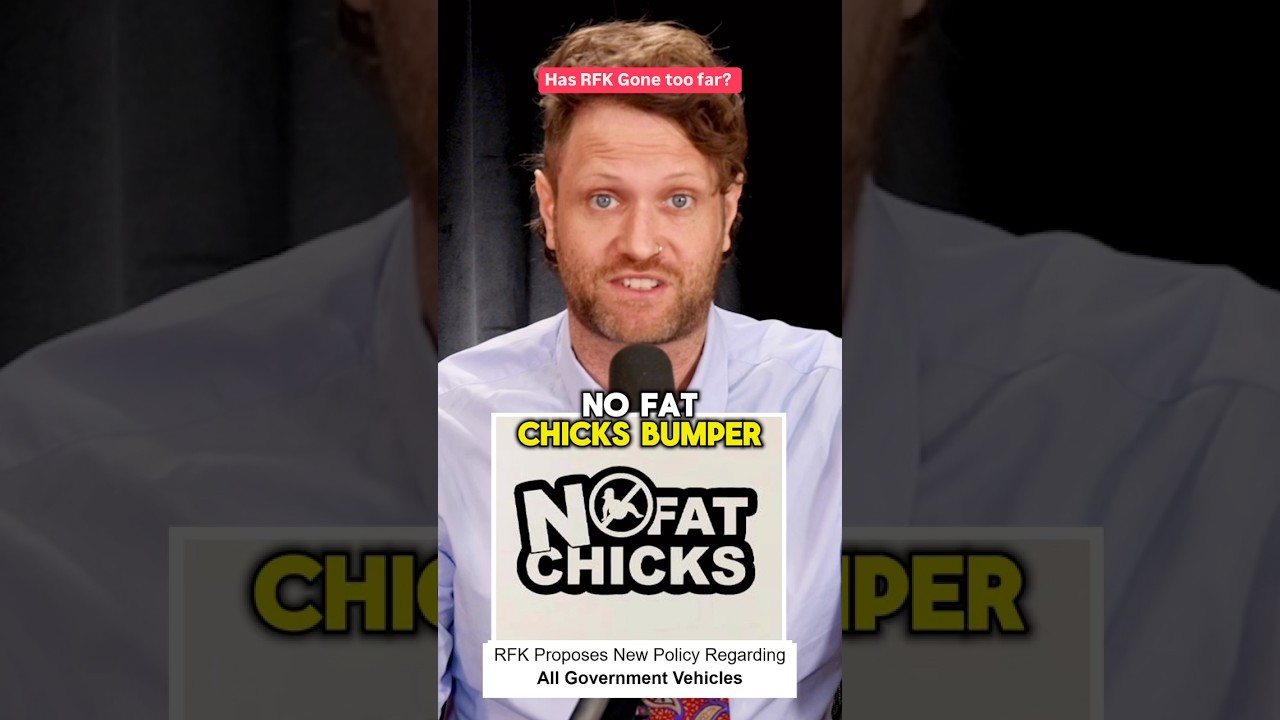 RFK Demands ‘No Fat Chicks’ Bumper Stickers on All Government Vehicles