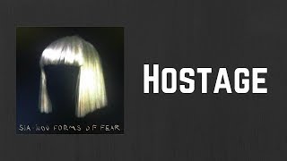 Sia - Hostage (Lyrics)