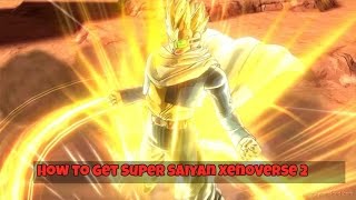 How to get Super Saiyan in Dragon Ball Xenoverse 2!