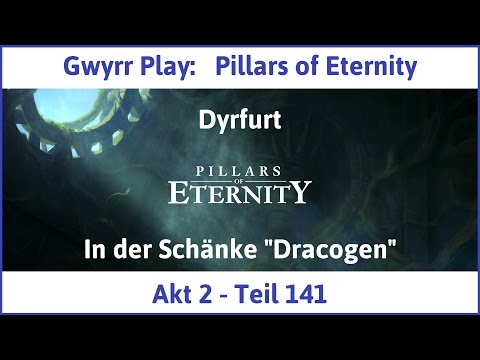 Let's Play Pillars of Eternity Akt 2 Teil 141 - In der Schänke "Dracogen" (Deutsch | HD)
