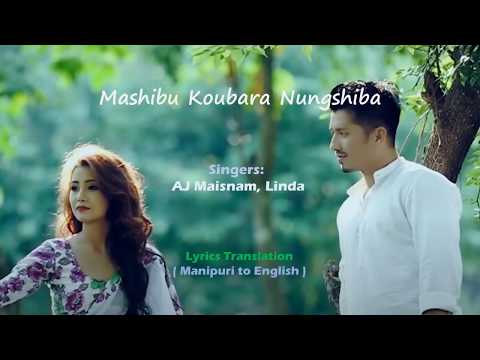 Mashibu Koubara Nungshiba (Lyrics - English / Manipuri) - AJ Maisnam, Linda