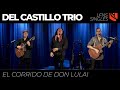 El Corrido de Don Lulai | Del Castillo