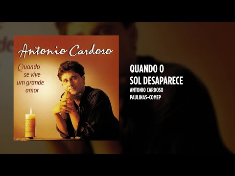 Antonio Cardoso - Quando se vive um grande amor - (Álbum completo)