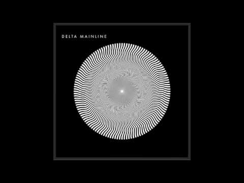 Delta Mainline - Here Comes the Light