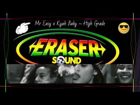 Mr Easy ft.  Kyah Baby ~ High Grade ( New 2022 Raw )