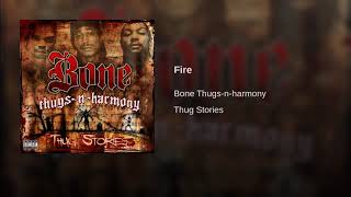 Bone Thugs N Harmony - Fire