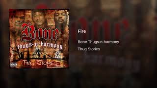 Bone Thugs N Harmony - Fire