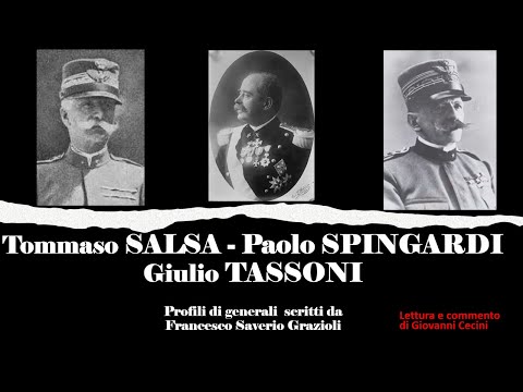 Tommaso SALSA - Paolo SPINGARDI - Giulio TASSONI - Profili di generali  scritti da F.S. Grazioli