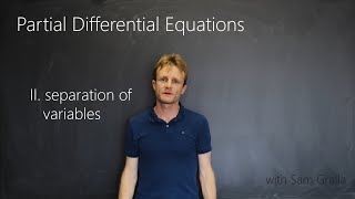 Partial Differential Equations - II. Separation of Variables