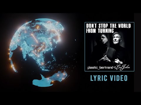Plastic Bertrand ft. Leee John - Don't Stop The World From Turning (Official Lyric Video)