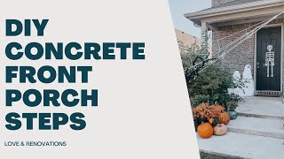 Renovation Diary: Installing DIY Concrete Front Porch Steps