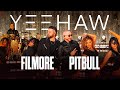 FILMORE X Pitbull YEEHAW BTS