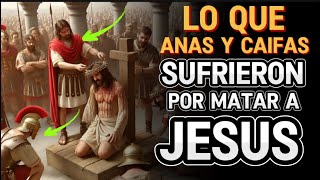 El Duro Castigo de ¡ANAS Y CAIFAS! por Haber Matado a JESUS: los 2 sacerdotes que Pagaron Caro