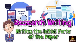 Writing the Initial Parts of a Research Paper~GM Lectures