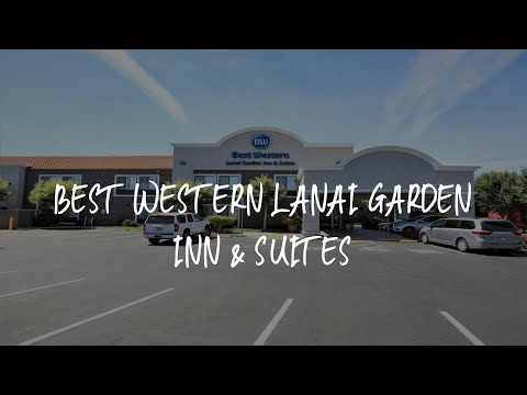 Best Western Lanai Garden Inn & Suites Review - San Jose , United States of America