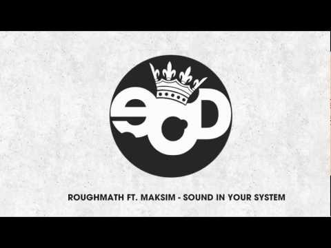 RoughMath ft. Maksim - Sound In Your System