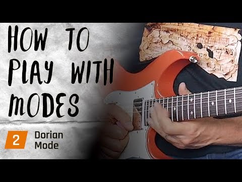 How To Use The Dorian Mode - Playing With Modes #2