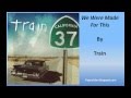 Train - We Were Made For This (Lyrics)