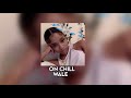 wale - on chill (sped up)