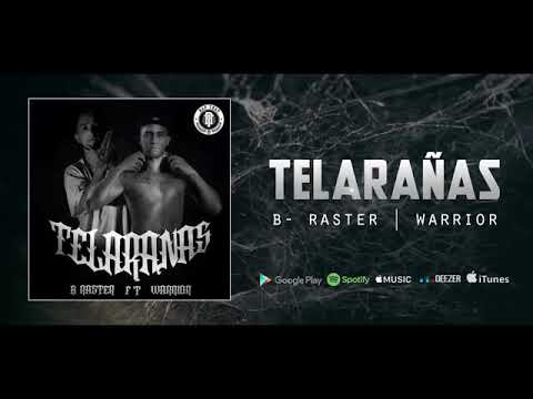 B-Raster ft. Warrior wrs // Telarañas
