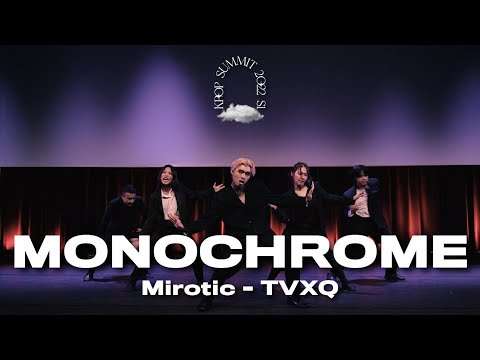 10. MONOCHROME | Mirotic - TVXQ | Kpop Summit 2022 S1 Night Show
