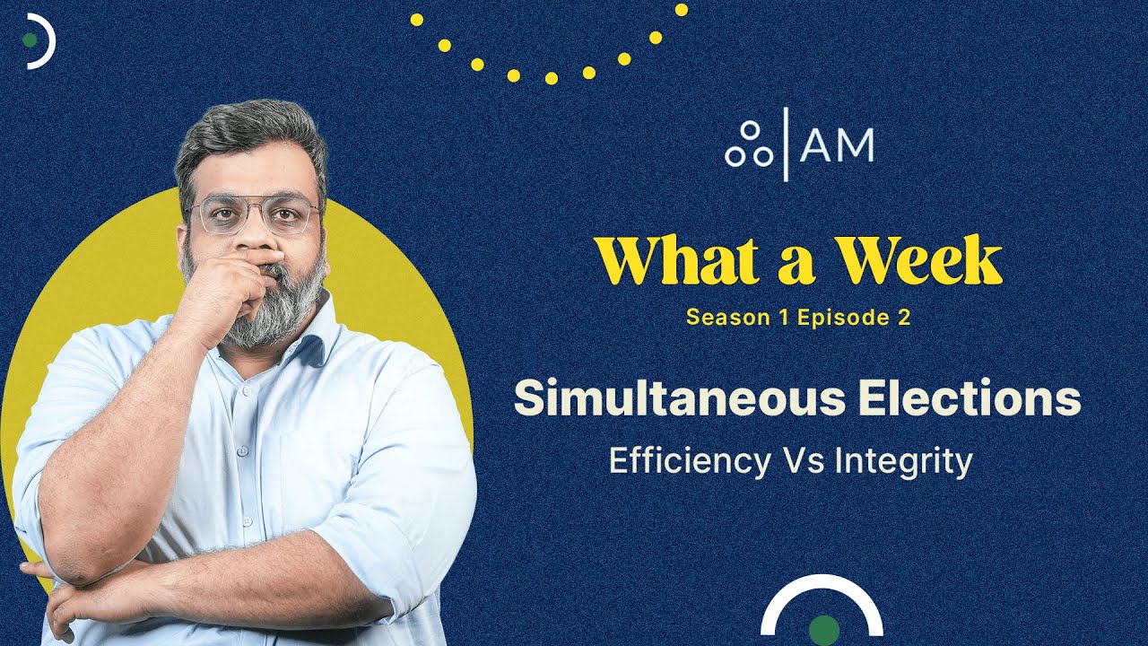What a Week | S1E2 | Simultaneous Elections