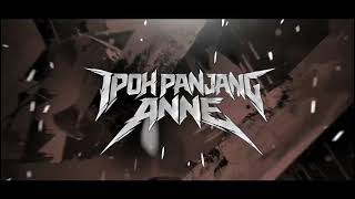 Download lagu Ipoh Panjang Anne /  Song  mp3