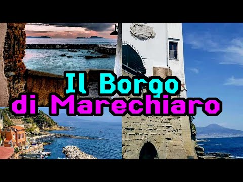 Il Borgo di Marechiaro a Napoli, un’oasi di bellezza e bontà