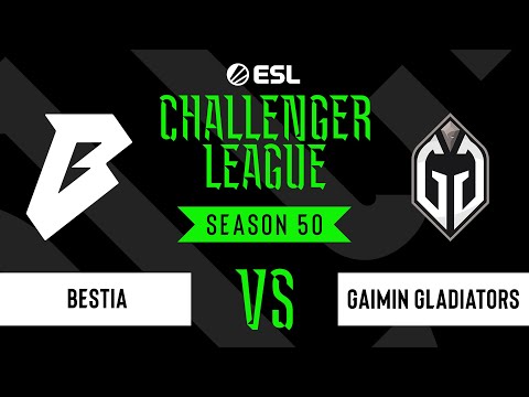 LIVE: BESTIA vs Gaimin Gladiators - ESL Challenger League - Season 50 SA
