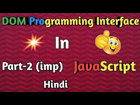 Dom Programming Interface In Javascript In Hindi Document Object Model In Javascript Part 2