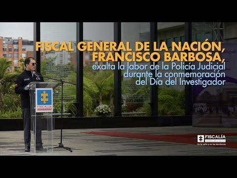 Fiscal Barbosa exalta labor de Policía Judicial durante conmemoración del #DíaDelInvestigador